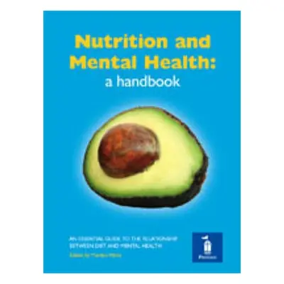 Nutrition and Mental Health: a Handbook - Crawford, Michael a Cadogan, Oscar Umahro a Richardson