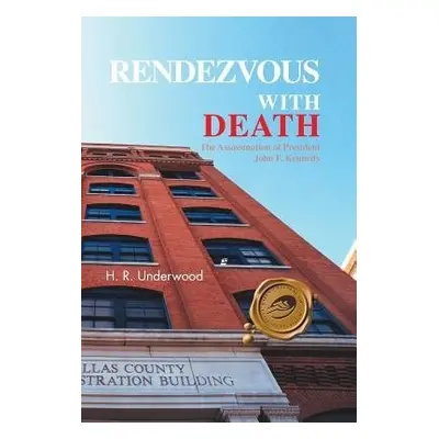 Rendezvous with Death - Underwood, H R