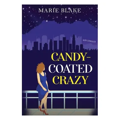 Candy-Coated Crazy - Blake, Marie