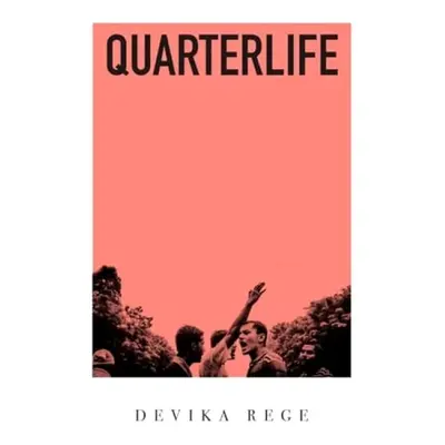 Quarterlife - Rege, Devika