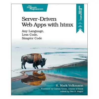 Server-Driven Web Apps with htmx - Volkmann, R. Mark