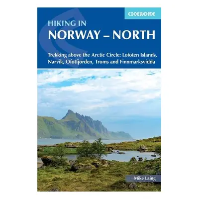 Hiking in Norway - North - Laing, Mike