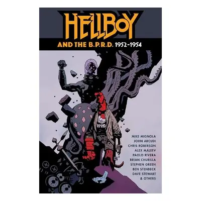 Hellboy and the B.P.R.D.: 1952-1954 - Mignola, Mike a Arcudi, John a Roberson, Chris