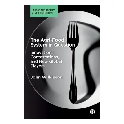 Agri-Food System in Question - Wilkinson, John (Universidade Federal do Rio de Janeiro)