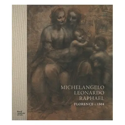 Michelangelo, Leonardo, Raphael - Nethersole, Scott a Rumberg, Per