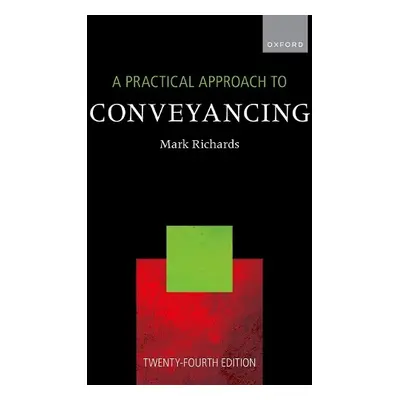 Practical Approach to Conveyancing - Richards, Mark