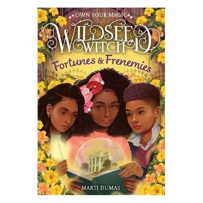 Fortunes a Frenemies (Wildseed Witch Book 3) - Dumas, Marti