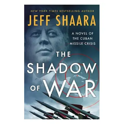 Shadow of War - Shaara, Jeff