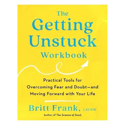 Getting Unstuck Workbook - Frank, Britt