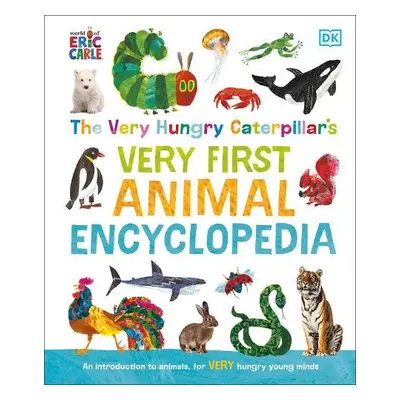 Very Hungry Caterpillar's Very First Animal Encyclopedia - DK