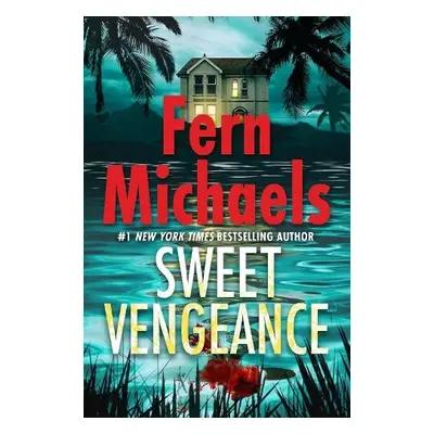 Sweet Vengeance - Michaels, Fern