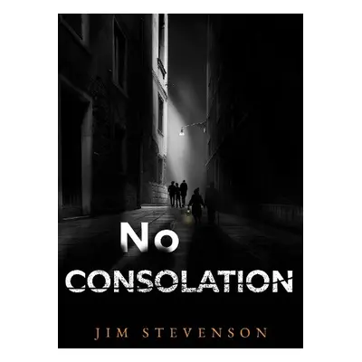 No Consolation - Stevenson, Jim