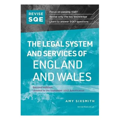 Revise SQE The Legal System and Services of England and Wales - Sixsmith, Amy