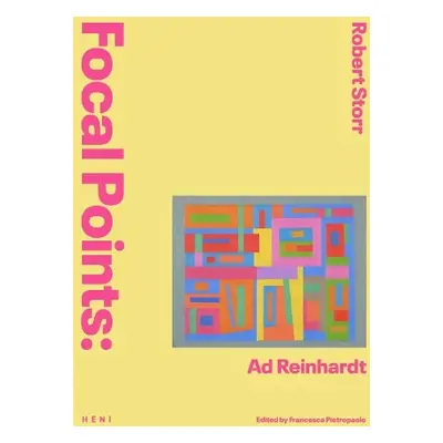 Focal Points: Ad Reinhardt - Storr, Robert