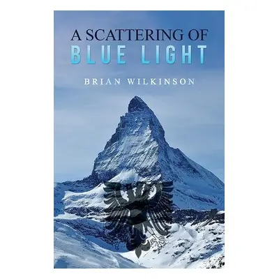 Scattering of Blue Light - Wilkinson, Brian