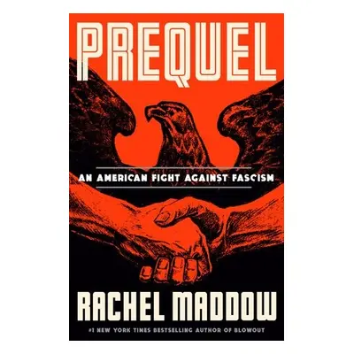 Prequel - Maddow, Rachel