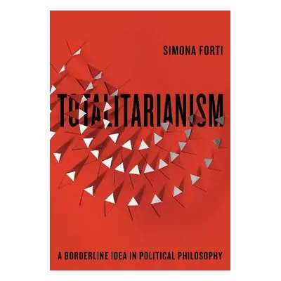 Totalitarianism - Forti, Simona