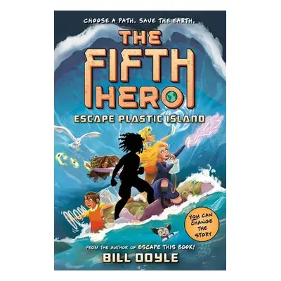 Fifth Hero #2: Escape Plastic Island - Doyle, Bill