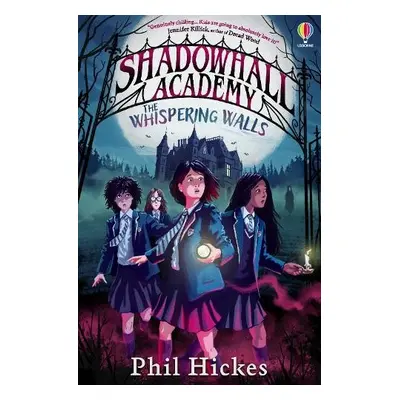 Shadowhall Academy: The Whispering Walls - Hickes, Phil