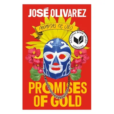 Promises of Gold - Olivarez, Jose