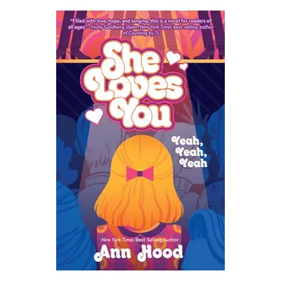 She Loves You (Yeah, Yeah, Yeah) - Hood, Ann