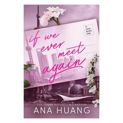 If We Ever Meet Again - Huang, Ana