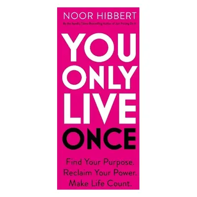 You Only Live Once - Hibbert, Noor