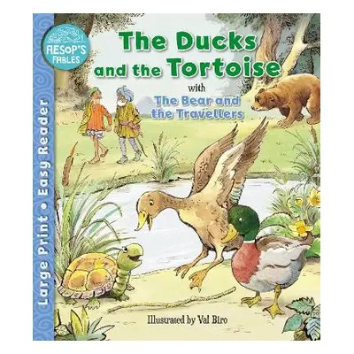 Ducks and the Tortoise a The Bear a the Travellers