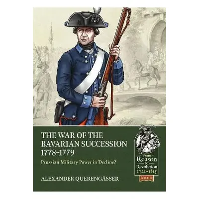 Bavarian War of Succession, 1778-79 - Querengasser, Alexander