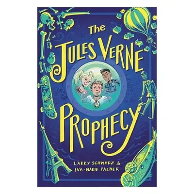 The Jules Verne Prophecy - Palmer, Iva-Marie a Schwarz, Larry