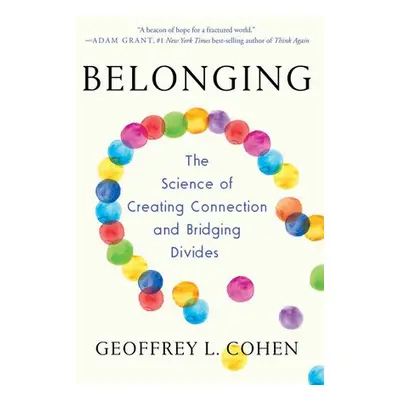 Belonging - Cohen, Geoffrey L. (Stanford University)