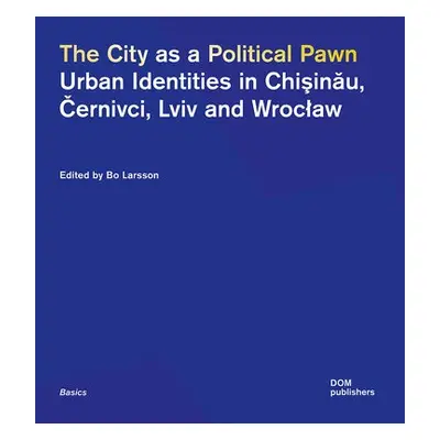 City as a Political Pawn - Larsson, Bo