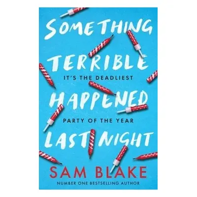 Something Terrible Happened Last Night - Blake, Sam