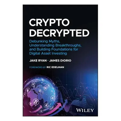 Crypto Decrypted - Ryan, Jake a Diorio, James