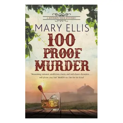 100 Proof Murder - Ellis, Mary