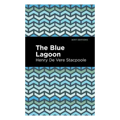 Blue Lagoon - Stacpoole, Henry De Vere