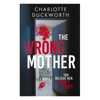 Wrong Mother - Duckworth, Charlotte