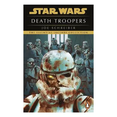 Star Wars: Death Troopers - Schreiber, Joe