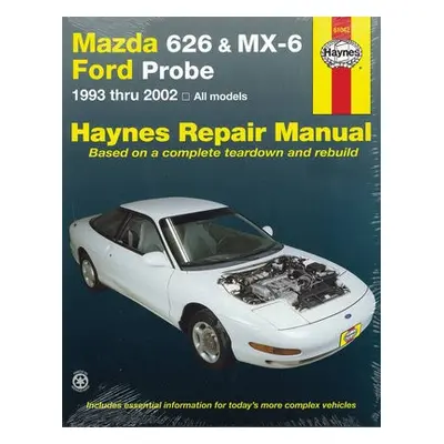 Mazda 626, MX-6 a Ford Probe covering Mazda 626 (93-02), Mazda MX-6 a Ford Probe (93-97) Haynes 