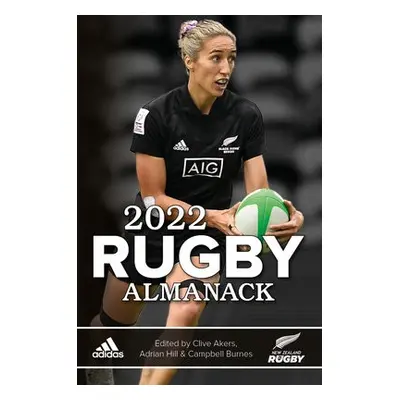 2022 Rugby Almanack - Akers, Clive a Hill, Adrian a Burnes, Campbell