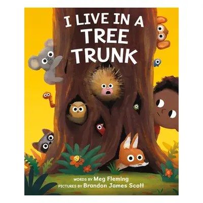 I Live in a Tree Trunk - Fleming, Meg