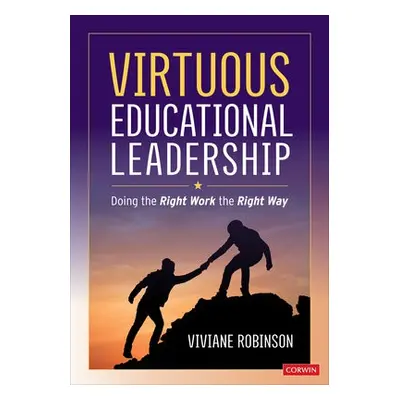 Virtuous Educational Leadership - Robinson, Viviane M J