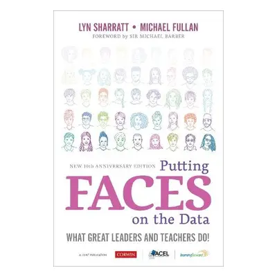 Putting FACES on the Data - Sharratt, Lyn D. (University of Toronto, Canada) a Fullan, Michael (