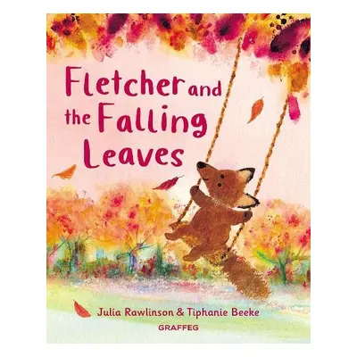 Fletcher and the Falling Leaves - Rawlinson, Julia