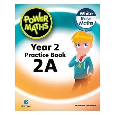 Power Maths 2nd Edition Practice Book 2A - Staneff, Tony a Lury, Josh