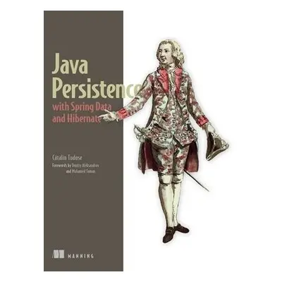 Java Persistence with Spring Data and Hibernate - Tudose, Catalin a Bauer, Christian a King, Gav