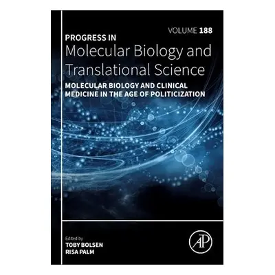 Molecular Biology and Clinical Medicine in the Age of Politicization