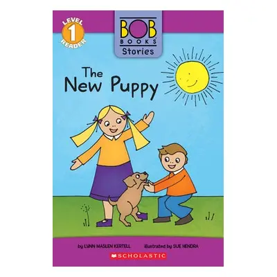 Bob Books Stories: The New Puppy - Maslen Kertell, Lynn