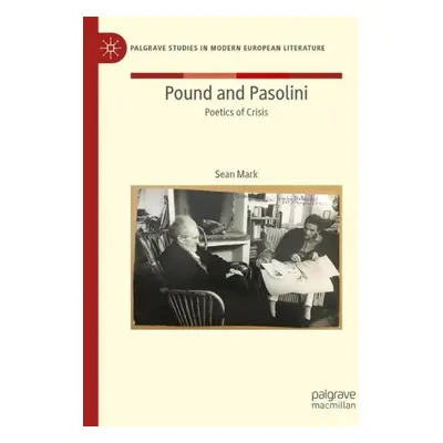 Pound and Pasolini - Mark, Sean