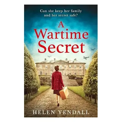 Wartime Secret - Yendall, Helen